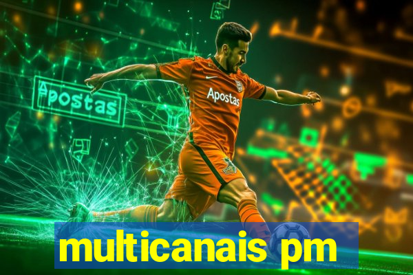 multicanais pm